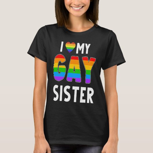 Gay Sister LGBT Rainbow Pride Lesbian Transgender  T-shirt (Voorkant)