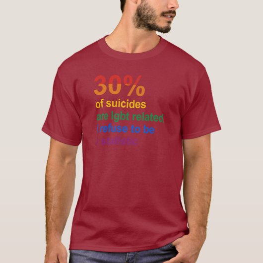 Gay Suicide - Ik weiger een statistiek te zijn T-shirt (Voorkant)