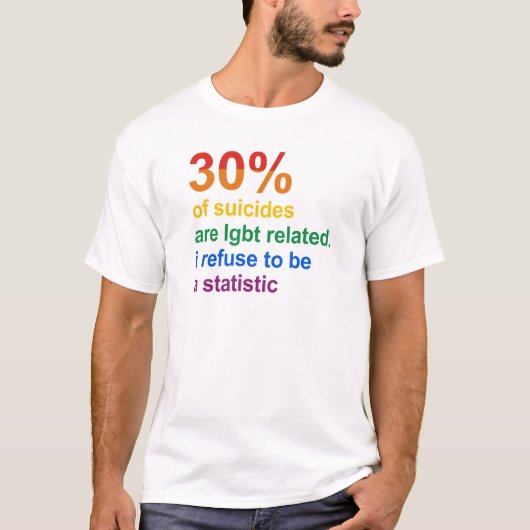 Gay Suicide - Ik weiger een statistiek te zijn T-shirt (Voorkant)