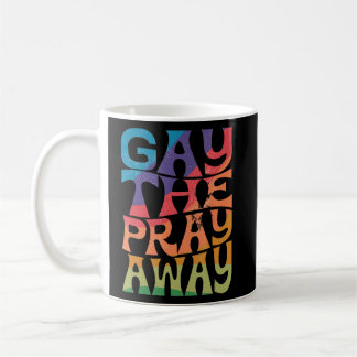 Gay the Pray Away LGBTQIA Say Gay Gelijkheid Pri Koffiemok