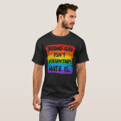 Gay zijn is niet vrijwillig. Hate is dat. Mensenre T-shirt (Voorkant volledig)