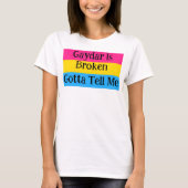 Gaydar is gebroken moet me Pansexual Pride vertell T-shirt (Voorkant)
