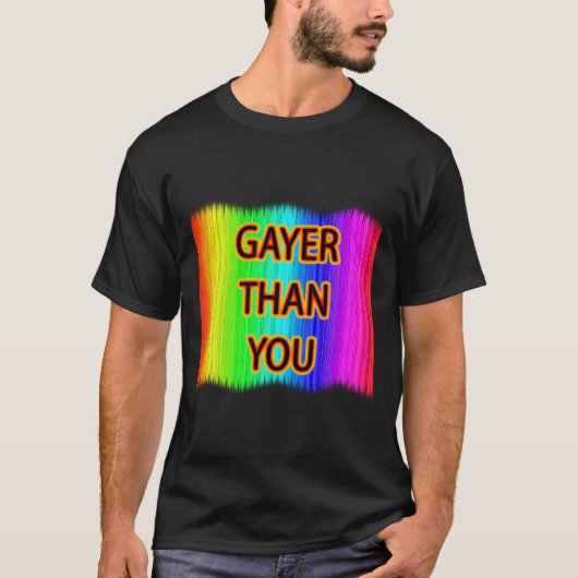 Gayer dan jij t-shirt (Voorkant)