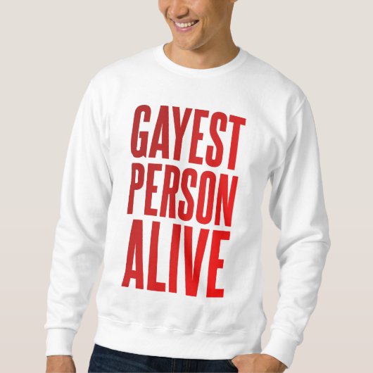 Gayest Person Alive | Grappig gay ontwerp | LGBT Trui (Voorkant)