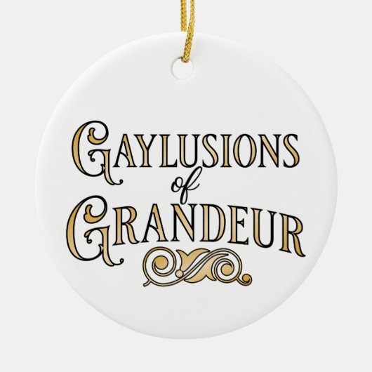 Gaylusions of Grandeur funny gay pun ornament (Voorkant)
