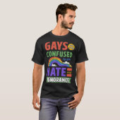 Gays Are Only Confused By Your Hate And Ignorance T-shirt (Voorkant volledig)