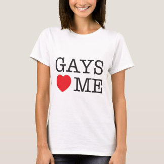 Gays Love Me T-shirt