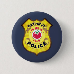 Gazpacho Police Badge Ronde Button 5,7 Cm