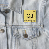 Gd - Groundhog Day Chemistry Element Symbol T-shir Vierkante Button 5,1 Cm (In situ)