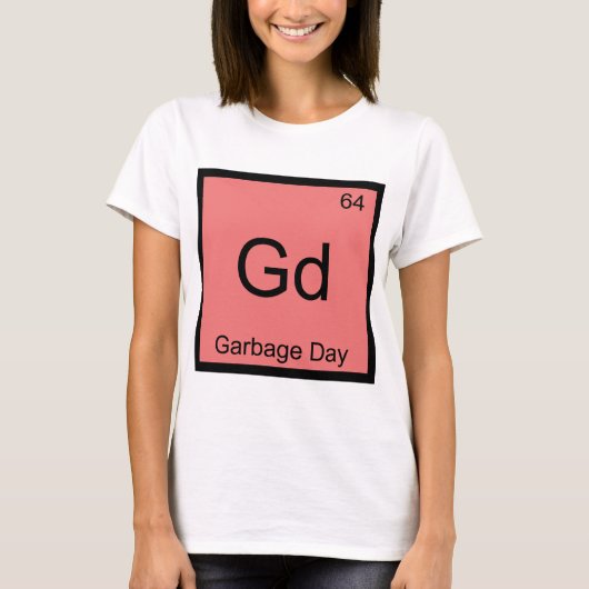 Gd - Vuilnisophaaldag Scheikundig Element Symbool  T-shirt (Voorkant)