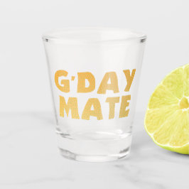 G'Day Mate Shotglas Shot Glas