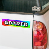 GDTRFB - you may change the words Bumpersticker (Op Truck)