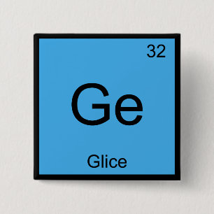 Ge - Glice Scheikunde Element Symbool Funny T-Shir Vierkante Button 5,1 Cm