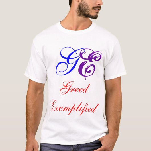 GE, Greed Exemplified T-shirt (Voorkant)