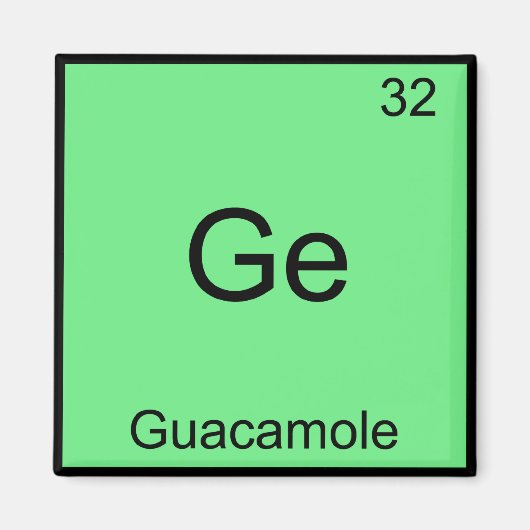 Ge - Guacamole Funny Chemistry Element Symbol T-sh Magneet (Voorkant)
