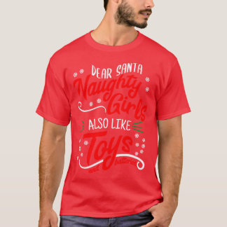Geachte Santa Naughty Girls ook als speelgoed T-shirt