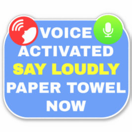 Geactiveerde stem zeggen luid papier handdoek nu sticker