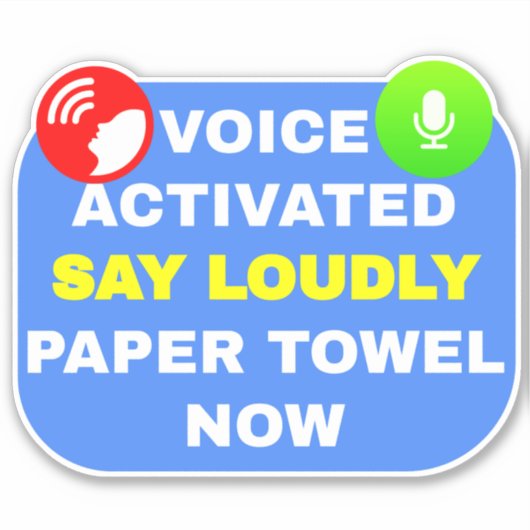 Geactiveerde stem zeggen luid papier handdoek nu sticker (Voorkant)