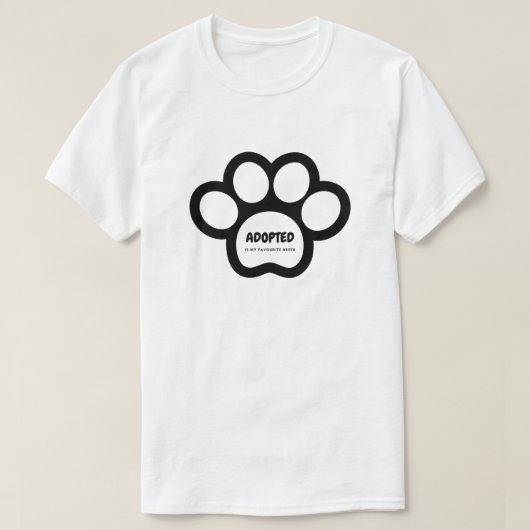 Geadopteerd is mijn favoriete ras T-shirt Animal R (Design voorkant)