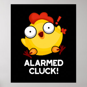 Gealarmeerd door Cluck Funny Chicken Clock Pun Dar Poster