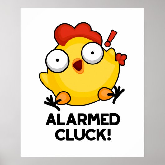 Gealarmeerd door Cluck Funny Chicken Clock Pun Poster (Voorkant)