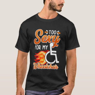 Geamputeerde Pun Humor Grappige Rolstoel Disabilit T-shirt