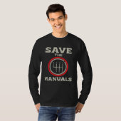Gear Shift  Save the Manuals  Save Cars with Manua T-shirt (Voorkant volledig)