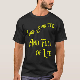 Geavanceerd en vol leven. Filosofisch T-shirt