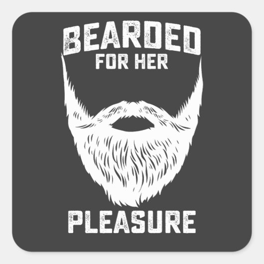 Gebaard voor haar plezier Grappige baard Man Vierkante Sticker (Voorkant)