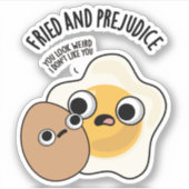 Gebakken en vooroordelen Funny Egg Pun Sticker (Voorkant)