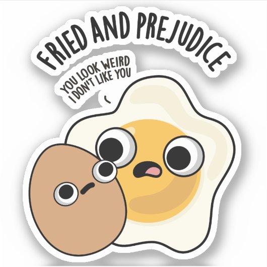 Gebakken en vooroordelen Funny Egg Pun Sticker (Voorkant)