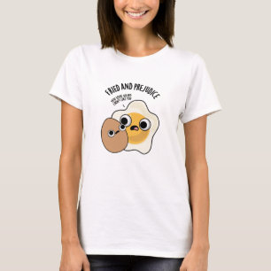 Gebakken en vooroordelen Funny Egg Pun T-shirt