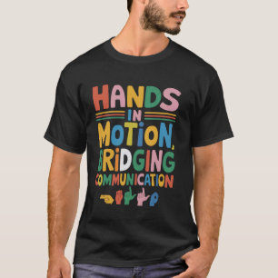 Gebaren Beweging ASL Docent Dove Mensen ASL Vertal T-shirt