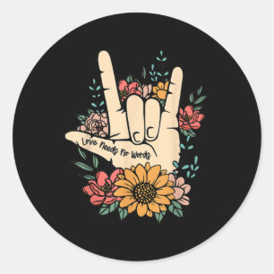 Gebarentaal ASL Liefde heeft geen woorden nodig Sp Ronde Sticker