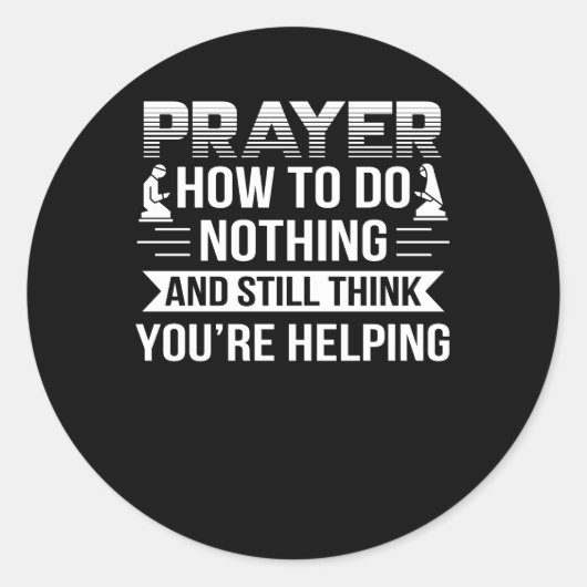 Gebed Atheïst Denk niets te helpen Ronde Sticker (Voorkant)