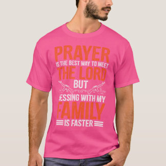 Gebed is de beste manier om de Lord Pistool Owner  T-shirt