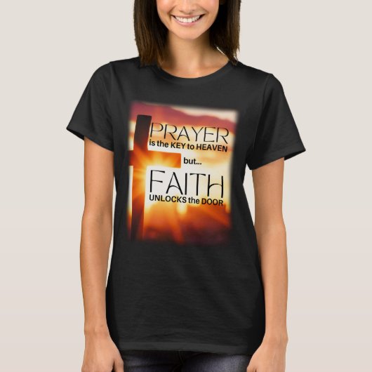 Gebed is de sleutel, geloof ontgrendelt de deur t-shirt (Voorkant)