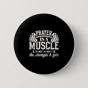 Gebed Is Een Spier Christelijke Fitness Gym Quote  Ronde Button 5,7 Cm