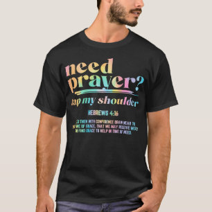 Gebed Nodig Tik Op Mijn Schouder Christelijk (Op T-shirt