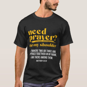 Gebed Nodig Tik Op Mijn Schouder Christelijke Mann T-shirt