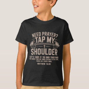Gebed nodig tik op schouder christelijke workout g t-shirt