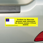 Gebed om abortus te beëindigen bumpersticker (Op auto)