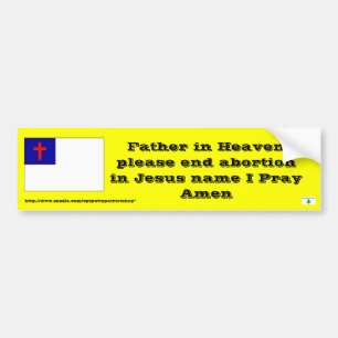 Gebed om abortus te beëindigen bumpersticker