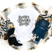 Gebed verandert dingen Christelijk Geloofsnota T-shirt