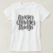 Gebed verandert dingen Christelijk Geloofsnota T-shirt (Design voorkant)