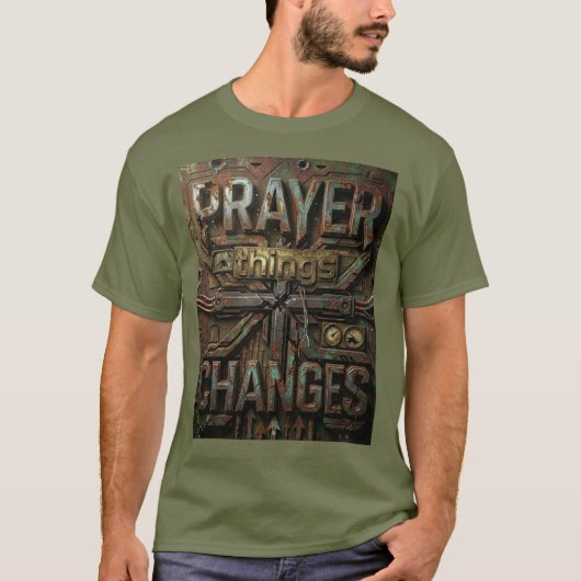 Gebed Verandert Dingen – Industriële Metal T-Shirt (Voorkant)