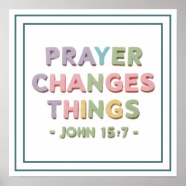 Gebed Verandert Dingen Johannes 15:7 Modern Christ Poster