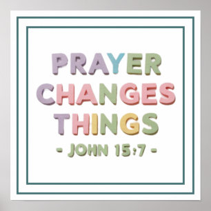 Gebed Verandert Dingen Johannes 15:7 Modern Christ Poster