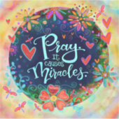 Gebed veroorzaakt wonderen inspiratie geloof sticker (Voorkant)