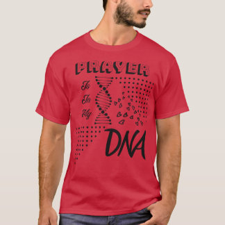 Gebed zit in mijn DNA Christelijk 1 T-shirt